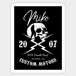 Mike Custom Motors - 100% Death Proof Magnet